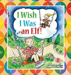 Literacy Tower - Level 4 - Fiction - I Wish I Was An Elf - Single 9781776500185