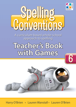 Spelling Conventions - Teacher's Book with Games: Year 6