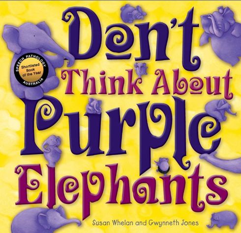  Don't Think About Purple Elephants