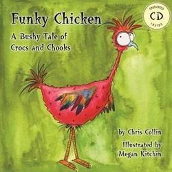 Funky Chicken A Bushy Tale for Crocs and Chooks - Hardcover Musical Picture book 9780987450708