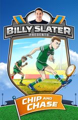 BILLY SLATER 4: CHIP AND CHASE PATRICK LOUGHLIN  BILLY SLATER